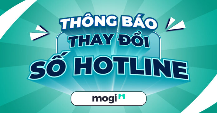 THÔNG BÁO THAY ĐỔI SỐ HOTLINE MOGI
