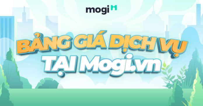 bang-gia-dich-vu-mogi